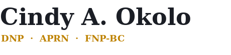 Cindy A. Okolo, DNP, APRN, FNP-BC